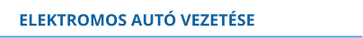 ELEKTROMOS AUTÓ VEZETÉSE